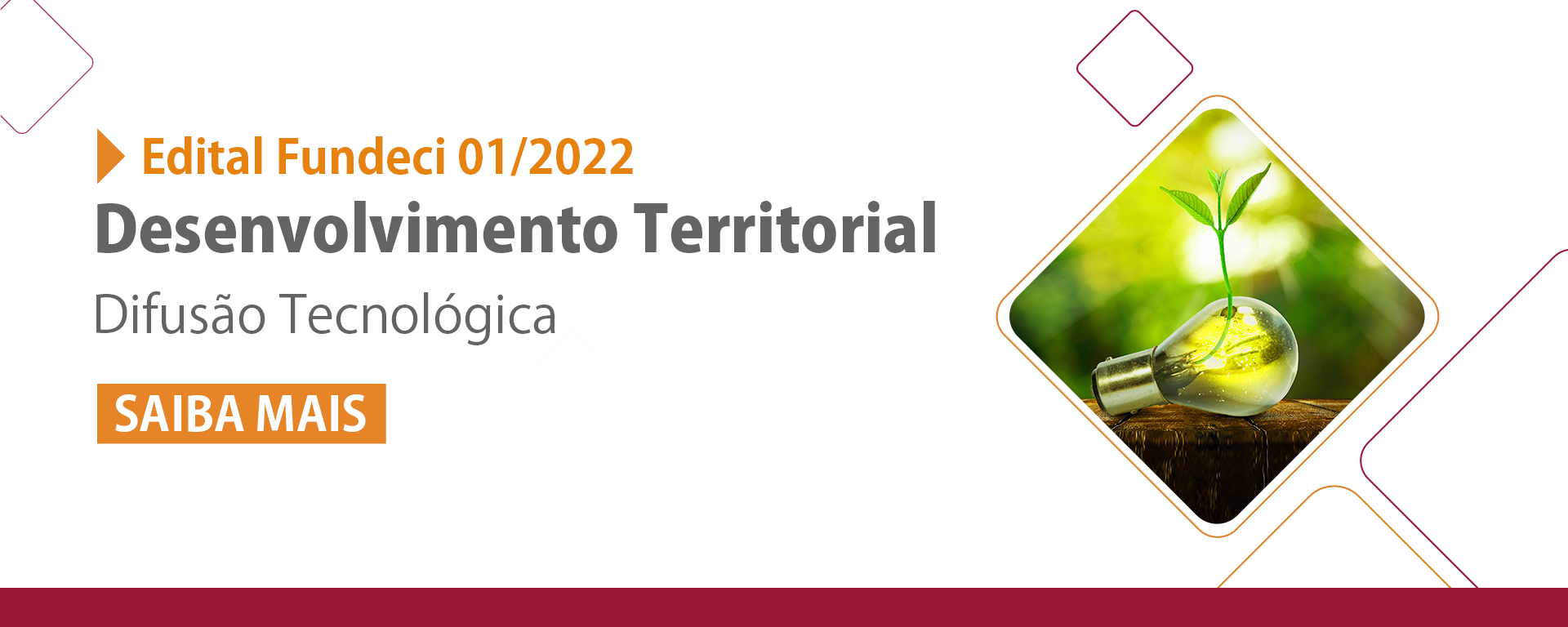 Edital Fundeci 01/2022 - Desenvolvimento Territorial - Difusão Tecnológica - Clique e saiba mais