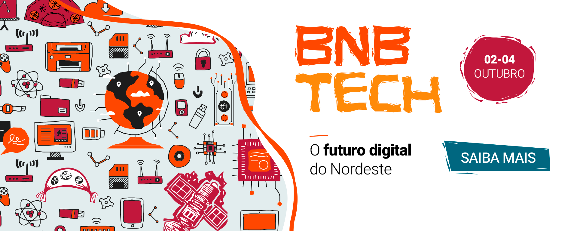 BNB Tech. O futuro digital do Nordeste. 02-04 de Outubro. Clique e saiba mais!